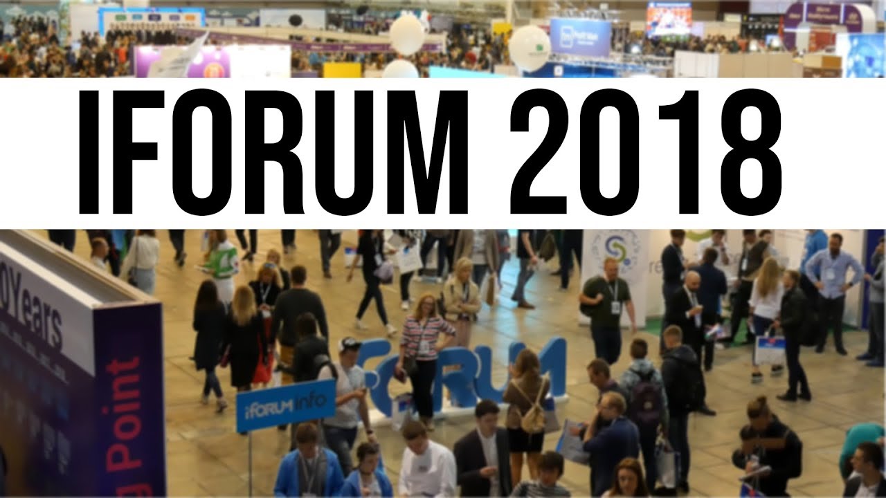 Відеорепортаж: iForum 2018 – Український форум інтернет-діячів