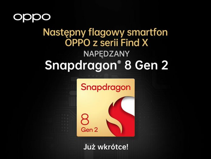Najnowszy smartfon serii OPPO Find X, jako jeden z pierwszych, otrzyma układ Premium Snapdragon 8 Gen2 Mobile Platform.
