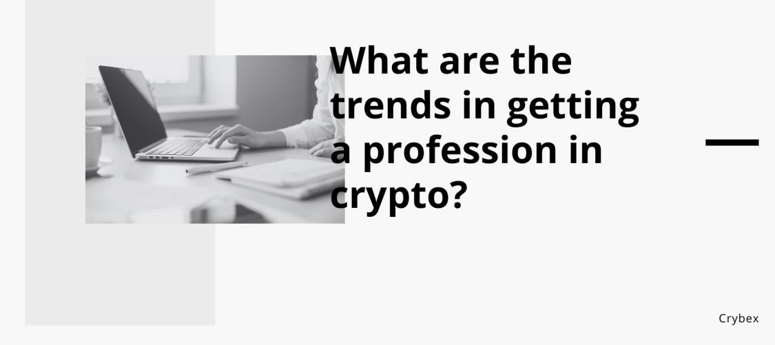 What are the trends in getting a profession in crypto?