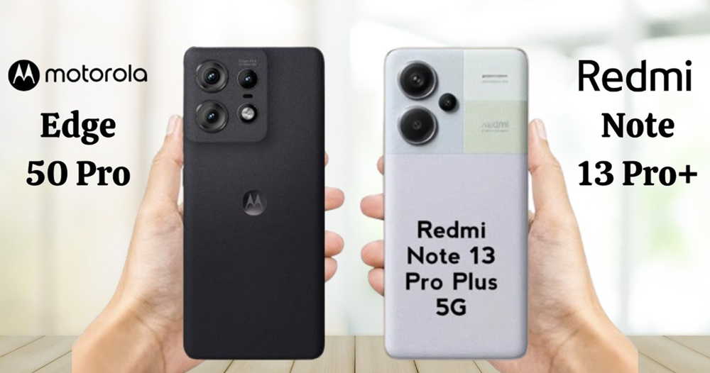 Motorola Edge 50 Pro vs Xiaomi Redmi Note 13 Pro+ 5G