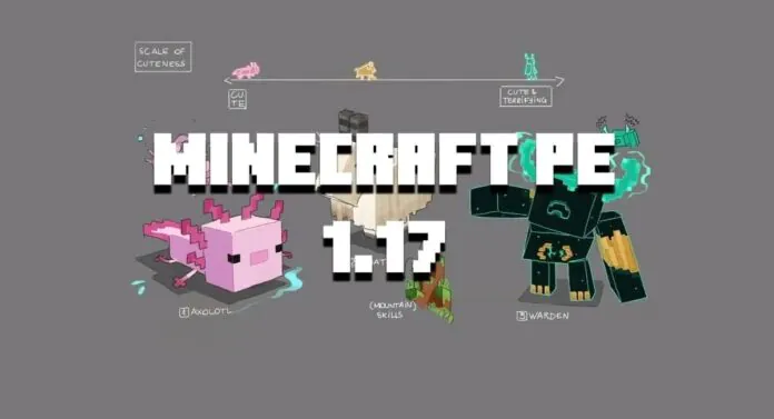 Minecraft PE 1.17.30, 1.17.60 en 1.17.90