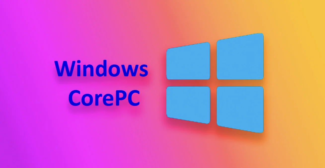 What is CorePC – All about the new project from Microsoft